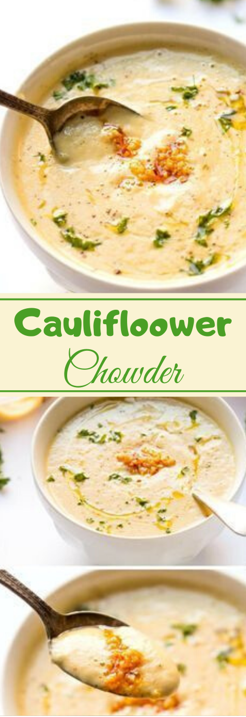 30-Minute Roasted Garlic Cauliflower Chowder #cauliflower #vegetarian #roasted #easy #garlic