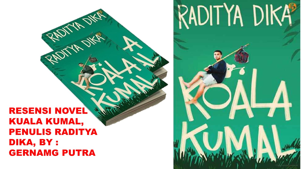 Resensi Novel Kuala kumal bab 112 Penulis Raditya Dika