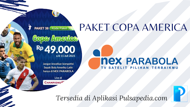 Harga dan Cara Beli Paket Copa America 2021 Nex Parabola