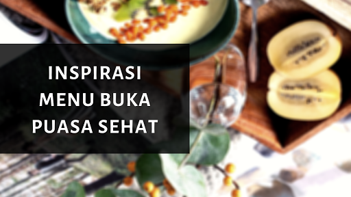 View Menu Makanan Berbuka Puasa Untuk Orang Diet Pics