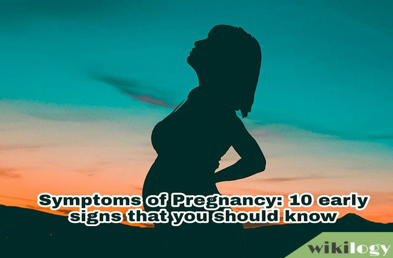 Symptoms of Pregnancy: Early Signs of Pregnancy