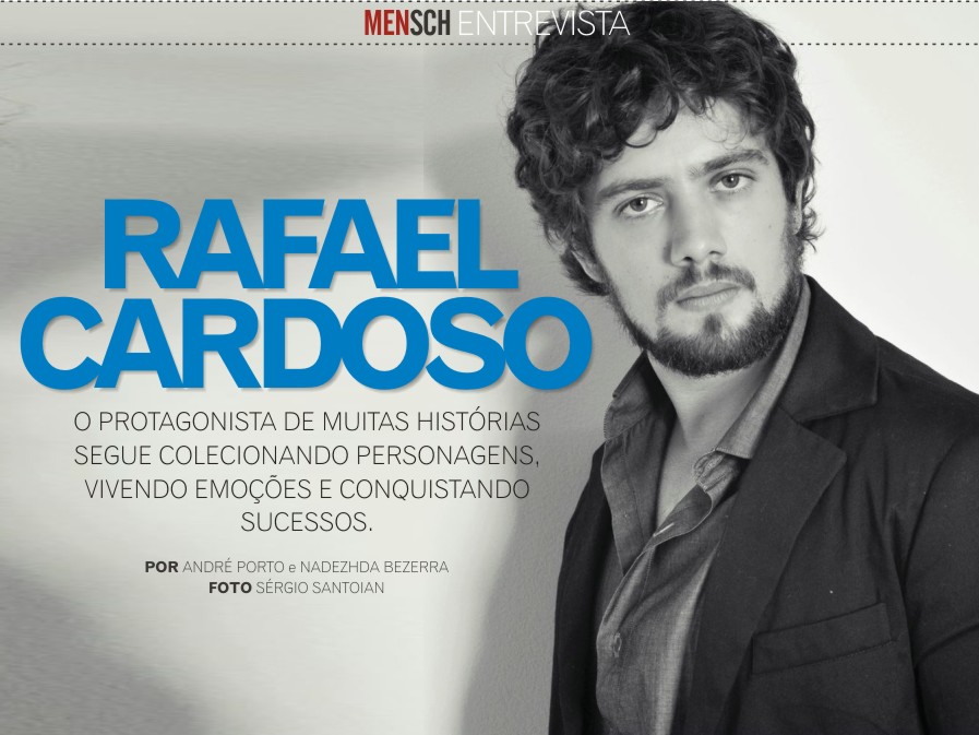 Confiram a entrevista completa do Rafael Cardoso retirada da revista Mensch