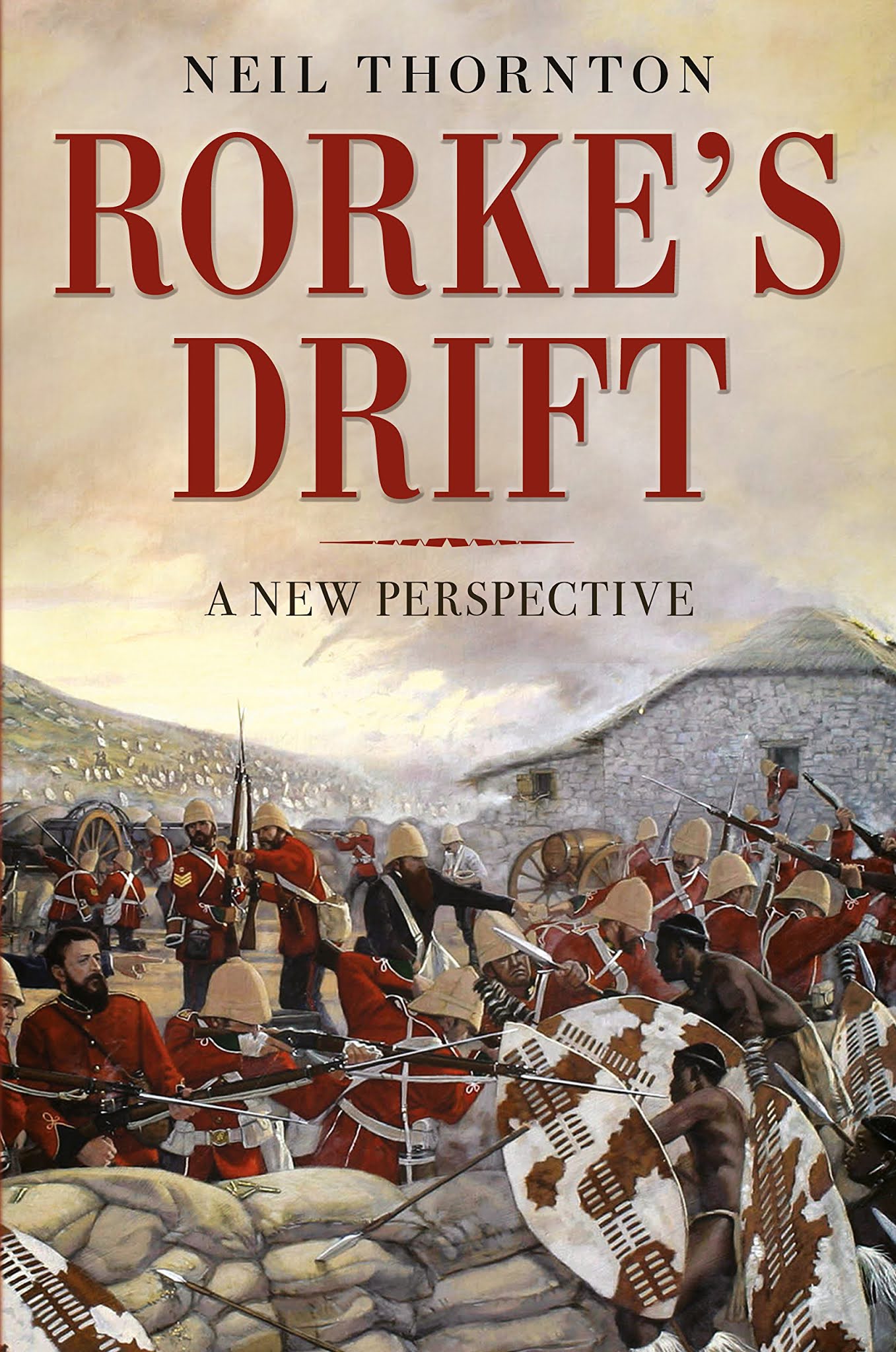 Exiled Preacher Rorke's Drift A New Perspective, by Neil Thornton