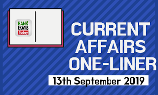 Current Affairs One-Liner: 13th September 2019