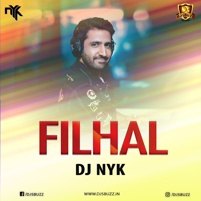 Filhall (Remix) – DJ NYK