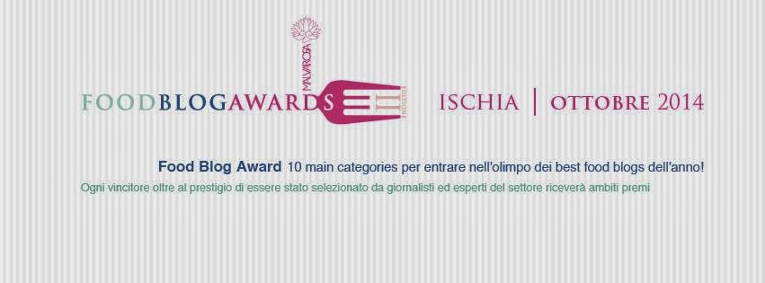 Questo Blog ha partecipato al Food Blog Award 2014 arrivando alle SEMIFINALI!