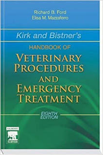 Kirk and Bistner’s Handbook of Veterinary Procedures and Emergency Treatment ,8th Edition