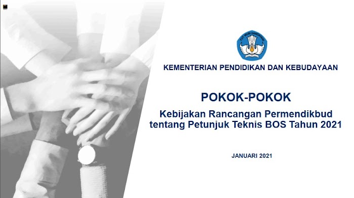 Mengenal 9 Pokok Kebijakan pada Rancangan Permendikbud Tentang Petunjuk Teknis BOS Tahun 2021