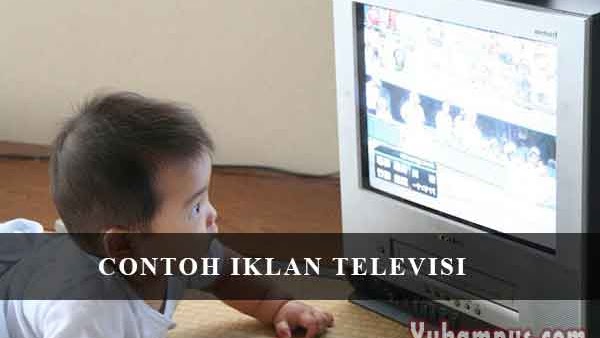 5 Contoh Iklan Televisi Indonesia Terbaik Dan Terbaru Yukampus