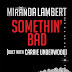 Miranda Lambert - Somethin' Bad ft. Carrie Underwood