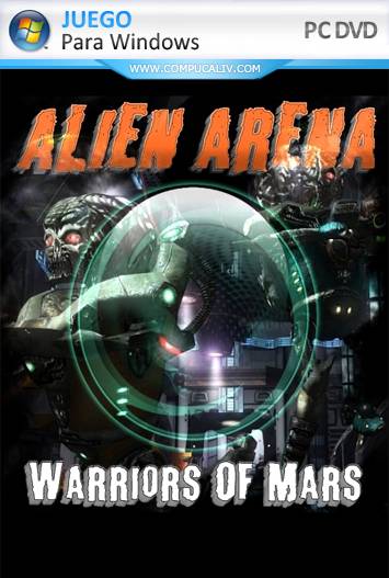 Alien Arena Warriors Of Mars PC Full Alien Arena Warriors Of Mars PC Full