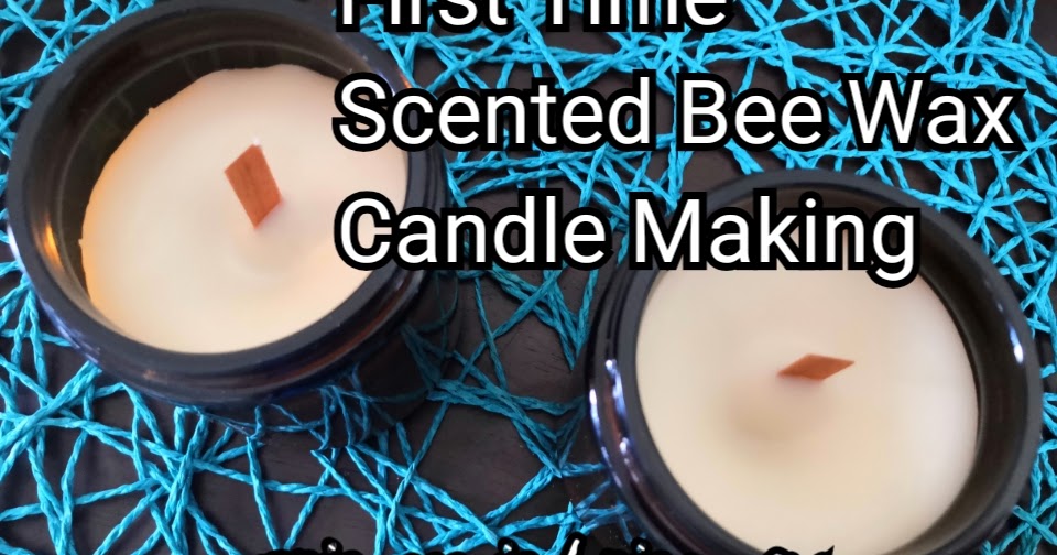 How To DIY Scented Candle using Beewax