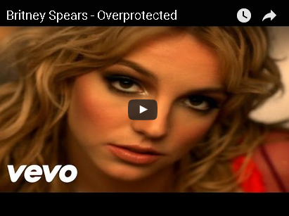 Britney Spears - Overprotected ~ WATCH VIDEOS