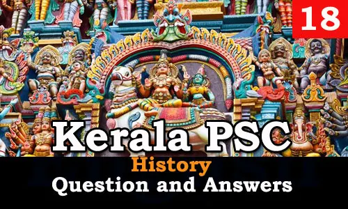 Kerala PSC History Question and Answers - 18