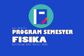Program Semester Fisika Kelas X, Program Semester Fisika Kelas XI dan Program Semester Fisika Kelas XII. Program Semester pdf Contoh program semester dan contoh tabel program semester dalam bentuk format program semester yaitu Program Semester Fisika Kelas X, Program Semester Fisika Kelas XI dan Program Semester Fisika Kelas XII. Program Semester pdf