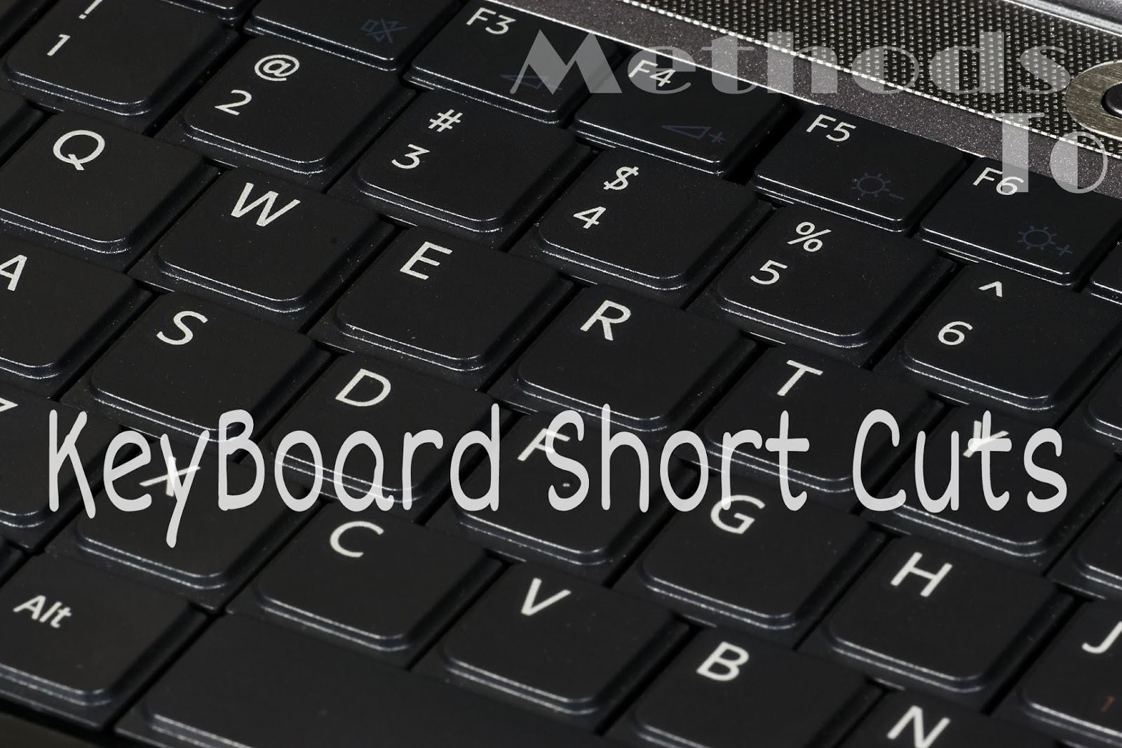 List Of Keyboard Short Cuts MethodsTo