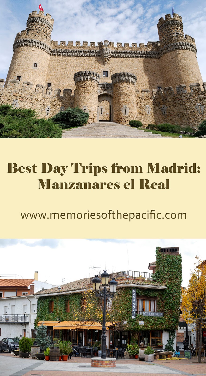 Best Day Trips from Madrid Manzanares el Real Memories of the Pacific