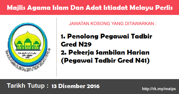 Jawatan Kosong di Majlis Agama Islam Dan Adat Istiadat Melayu Perlis (MAIPS) Jawatan Kosong di Majlis Agama Islam Dan Adat Istiadat Melayu Perlis (MAIPS)