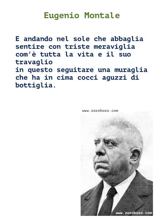 Eugenio Montale Quotes, Eugenio Montale Poems, Eugenio Montale Writing & Poetry, Eugenio Montale Poesie, (Italian)