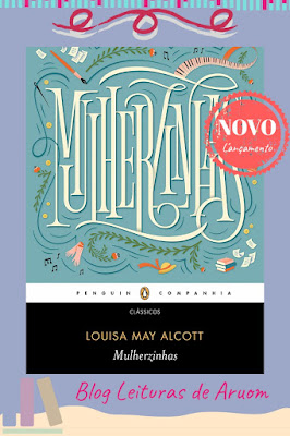 LANÇAMENTO: Mulherzinhas - Louisa May Alcott