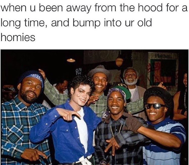 When you been away from the hood for a long time and bump into your old homies 