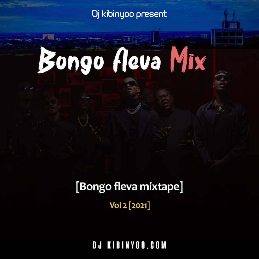 Dj Kibinyo Bongofleva Mix Bongoflevamixtape Vol 2 2021 L Download 