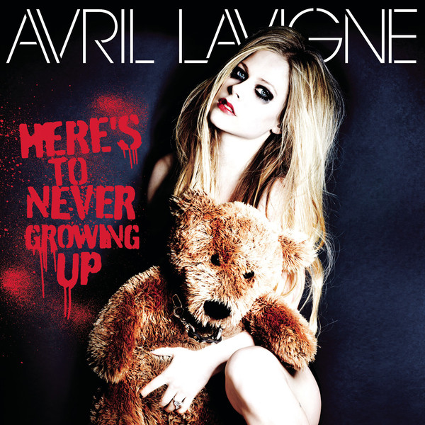 Avril Lavigne  Heres To Never Growing Up