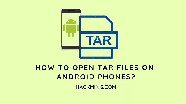 How to open TAR files on Android Phones