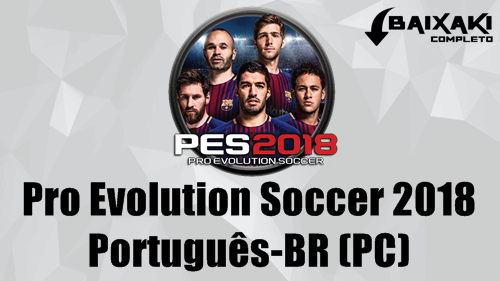 PES 2018 PC Crack e Português-BR