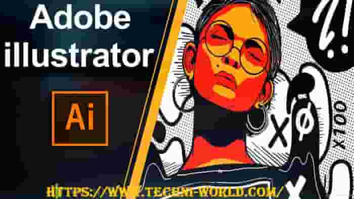 تحميل برنامج Adobe Illustrator 2021 مع الكراك تحميل اليستريتور 2021 مع التفعيل, تحميل اليستريتور 2021 مجانا مدى الحياة