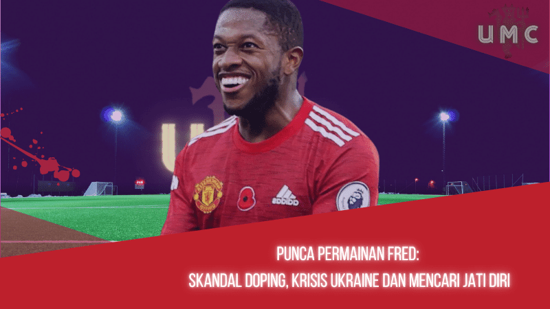 Punca Permainan Fred Skandal Doping Krisis Ukraine dan Mencari Jati Diri