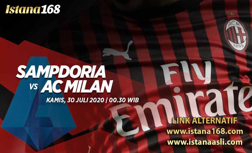 Prediksi Bola Akurat Istana168 Sampdoria vs AC Milan 30 Juli 2020 