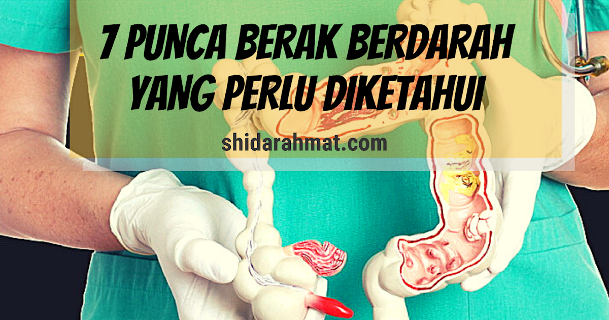 7 Punca Berak Berdarah Yang Perlu Diketahui