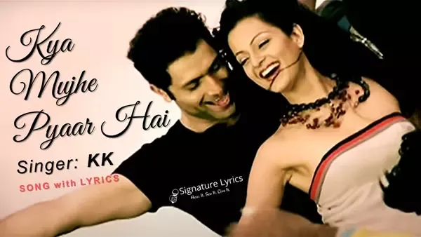 Kya Mujhe Pyaar Hai Lyrics - KK | Woh Lamhe