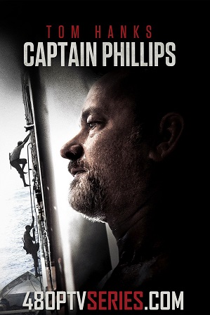 Captain Phillips (2013) 350MB Full Hindi Dual Audio Movie Download 480p Bluray Free Watch Online Full Movie Download Worldfree4u 9xmovies