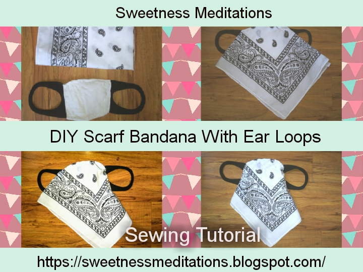 Sweetness Meditations DIY Bandana Face Masks With Ear Loops Tutorials