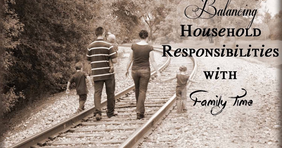 Balancing Household Responsibilities with Family Time Chronicles of a Babywise Mom