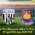 Prediksi Bola West Bromwich Albion Vs West Ham United 30 April 2016 