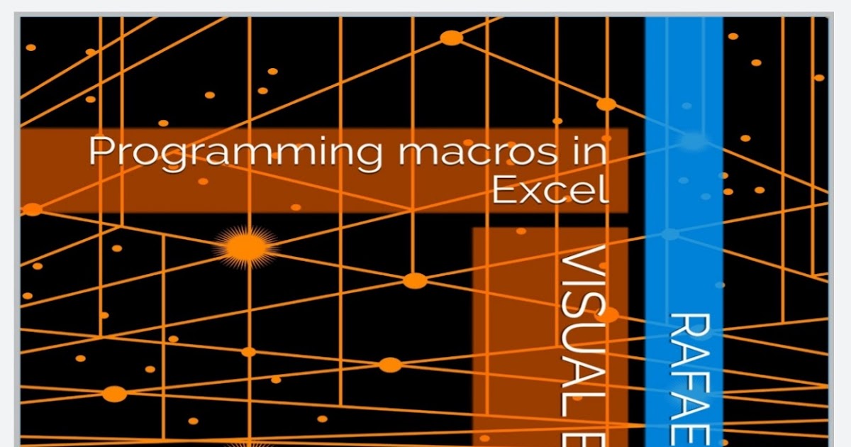 Visual Basic for Applications: Programming macros in Excel - KING OF EXCEL