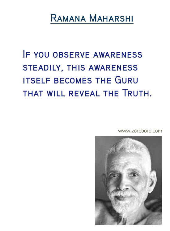 Ramana Maharshi Quotes; Consciousness Quotes; Ego Quotes; Heart Quotes; Meditation Quotes; Reality Quotes; Silence Quotes; & Yoga Quotes. Ramana Maharshi Philosophy; Ramana Maharshi Teaching Inspirational Quotes; motivational quotes; positive quotes; Believe Quotes; hindi quotes; hindi; hindi student quotes; hindi; words; essay