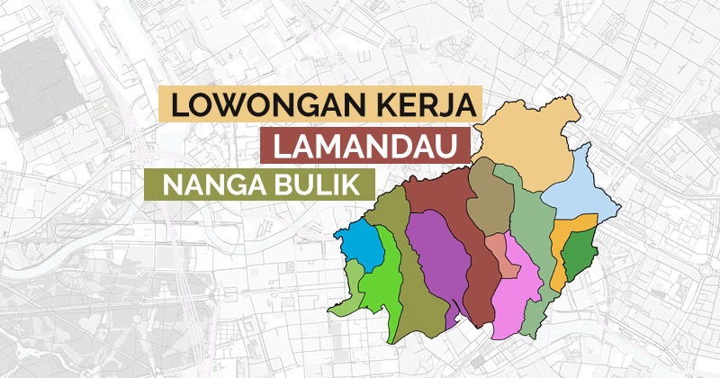 Lowongan Kerja Lamandau Lowongan Kerja Kalimantan Tengah