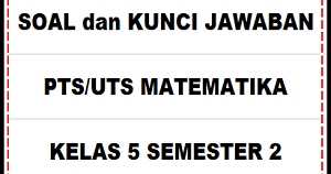 Soal Uts Matematika Kelas 9 Beserta Jawabannya