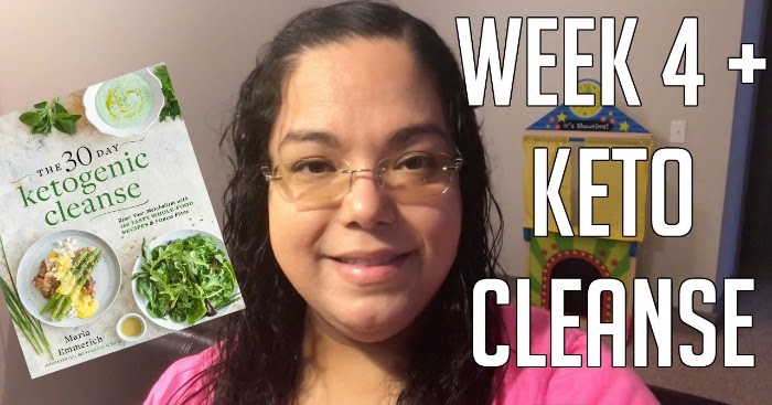 Back On Keto Week 4 & Keto Cleanse - First Time Mom and Losing It