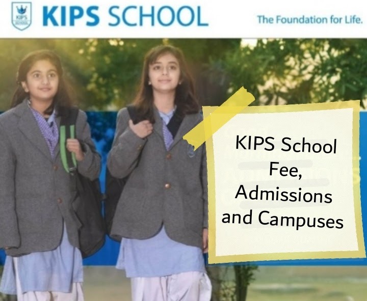 KIPS School Fee, Campuses, Admission detail 2021fusionstories
