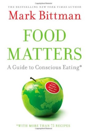 Food Matters: A Guide to Conscious Eating with More Than 75 Recipes 