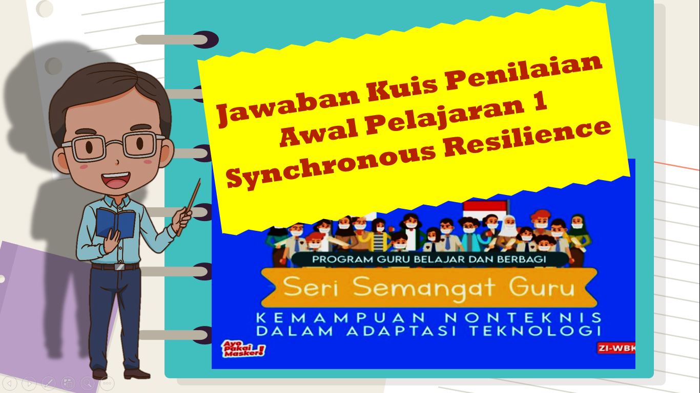 Jawaban Kuis Penilaian Awal Pelajaran 1 Synchronous Resilience - Berbagi Informasi