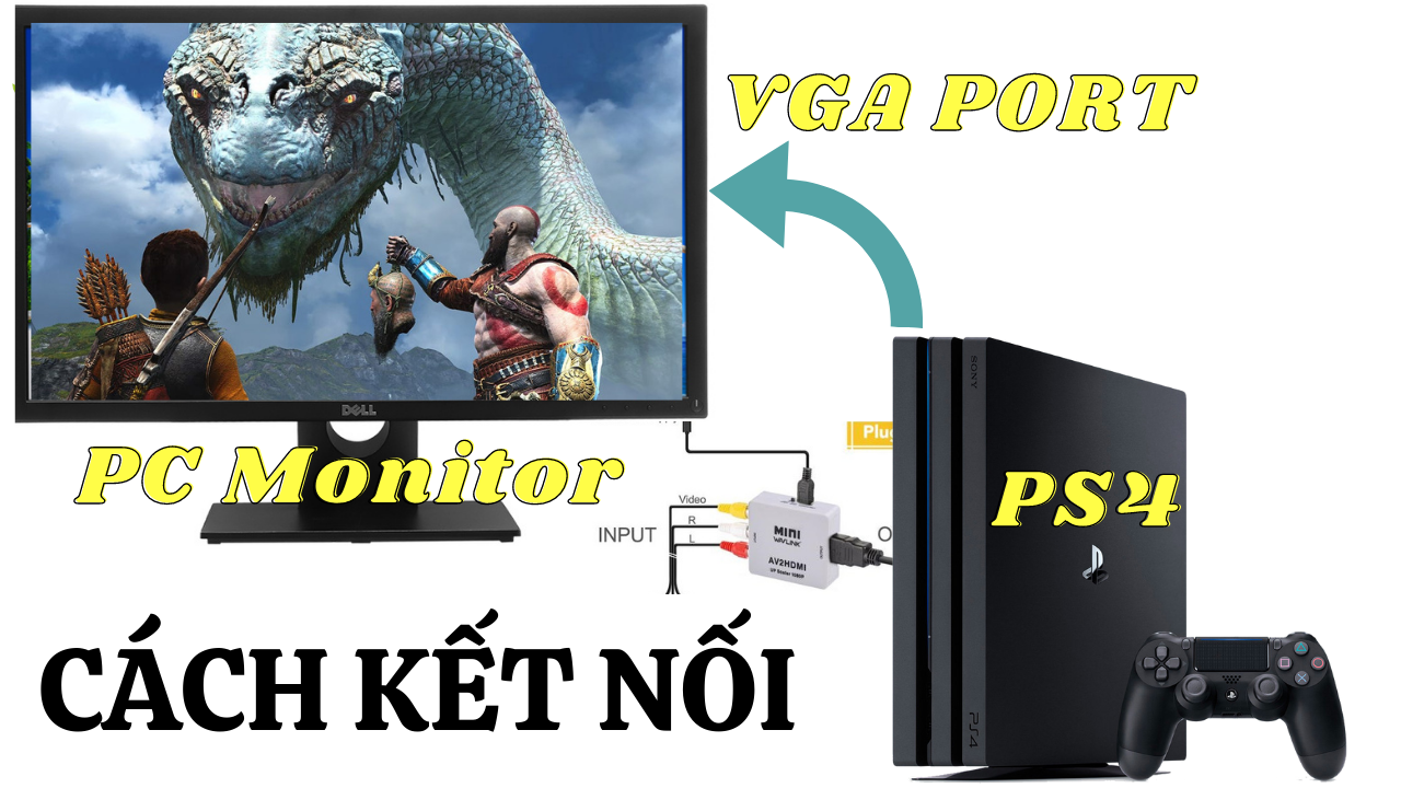 KẾT NỐI PS4 VỚI MÀN HÌNH MÁY TÍNH  QUA CỔNG VGA ĐƠN GIẢN 2021