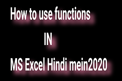 How to use functions in MS Excel Hindi mein2020