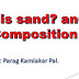 What is sand? and its Composition