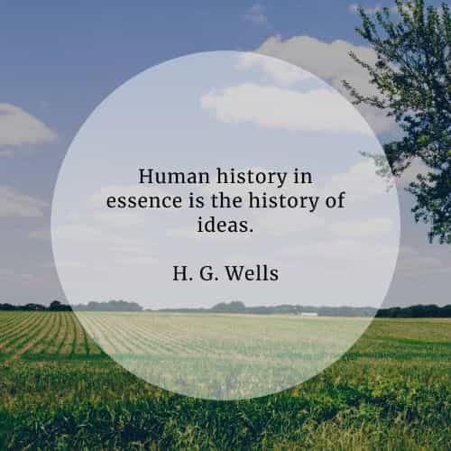 History quotes that'll make a positive impact on you